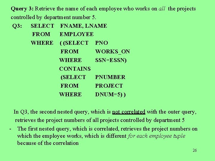  Query 3: Retrieve the name of each employee who works on all the