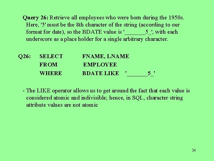  Query 26: Retrieve all employees who were born during the 1950 s. Here,