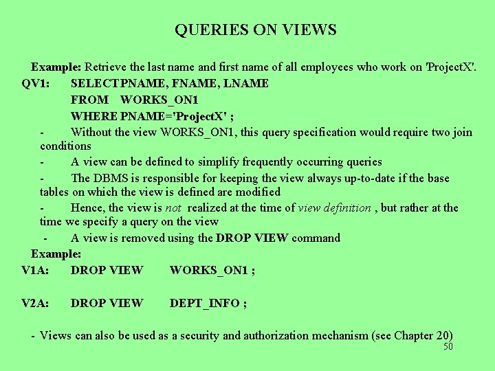 QUERIES ON VIEWS Example: Retrieve the last name and first name of all employees