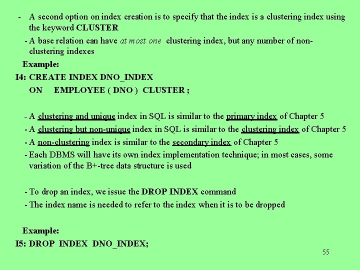  - A second option on index creation is to specify that the index