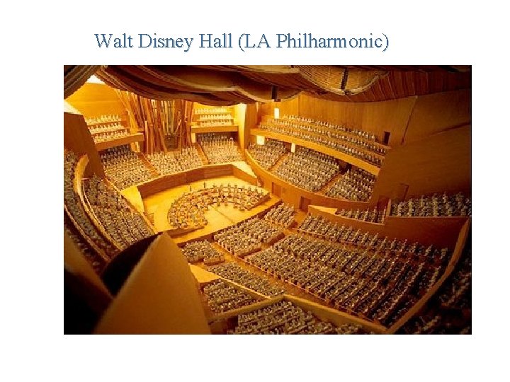 Walt Disney Hall (LA Philharmonic) 