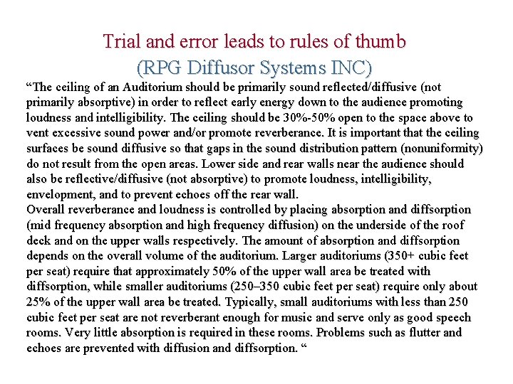 Trial and error leads to rules of thumb (RPG Diffusor Systems INC) “The ceiling