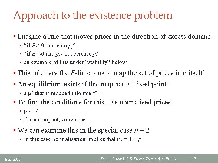 Approach to the existence problem § Imagine a rule that moves prices in the