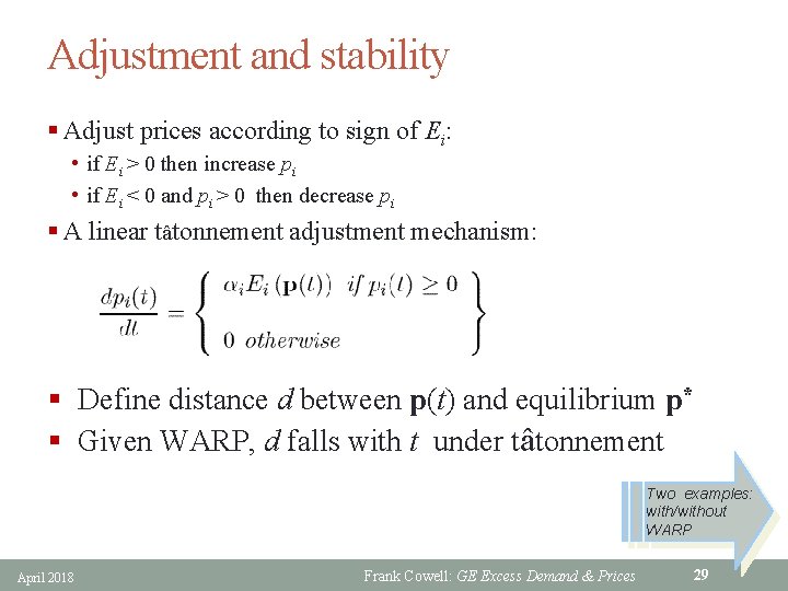 Adjustment and stability § Adjust prices according to sign of Ei: • if Ei