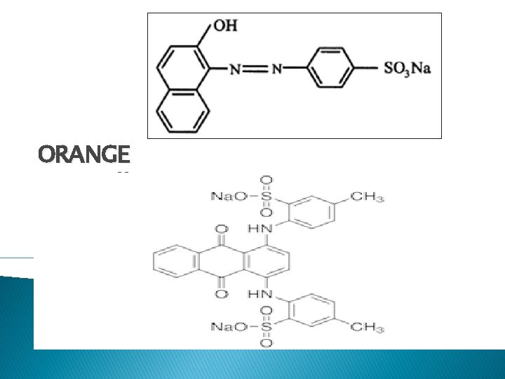 ORANGE II Example of acid dyes 