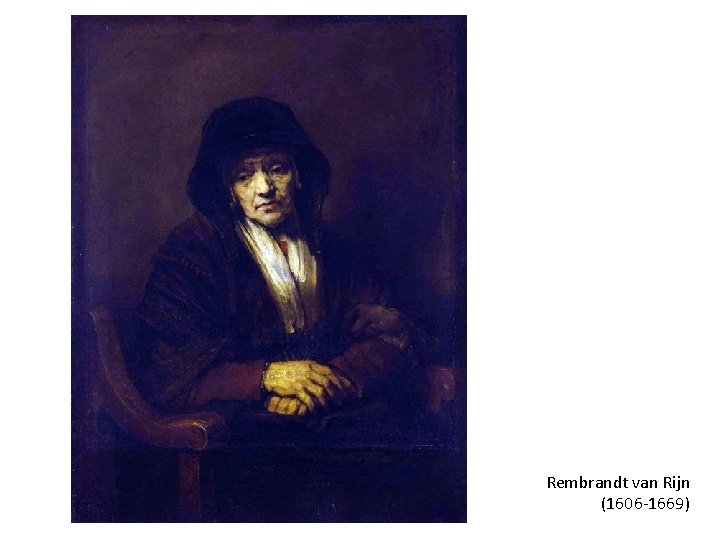 Rembrandt van Rijn (1606 -1669) 