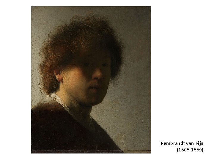 Rembrandt van Rijn (1606 -1669) 