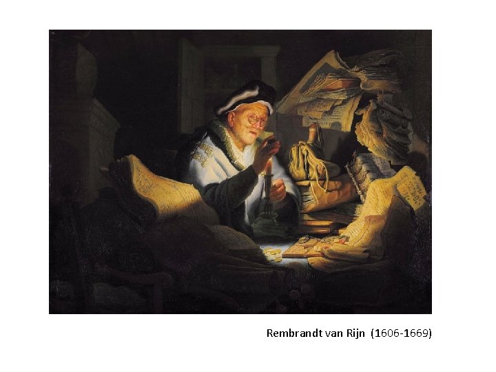 Rembrandt van Rijn (1606 -1669) 