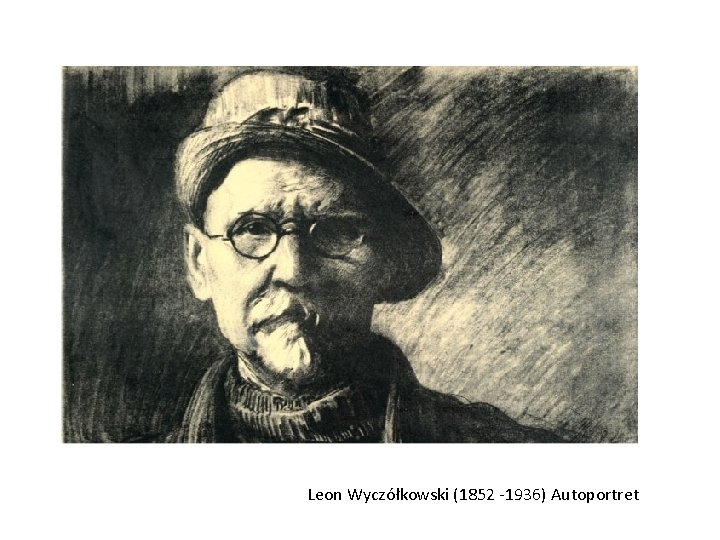 Leon Wyczółkowski (1852 -1936) Autoportret 