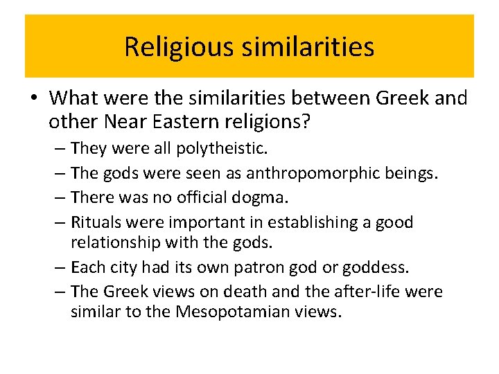 Religious similarities • What were the similarities between Greek and other Near Eastern religions?