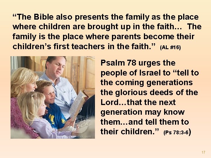 “The Bible also presents the family as the place where children are brought up