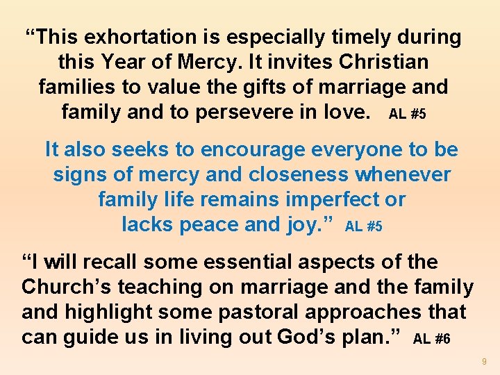 “This exhortation is especially timely during this Year of Mercy. It invites Christian families