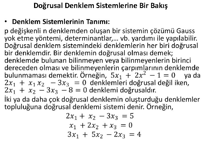 Doğrusal Denklem Sistemlerine Bir Bakış • 