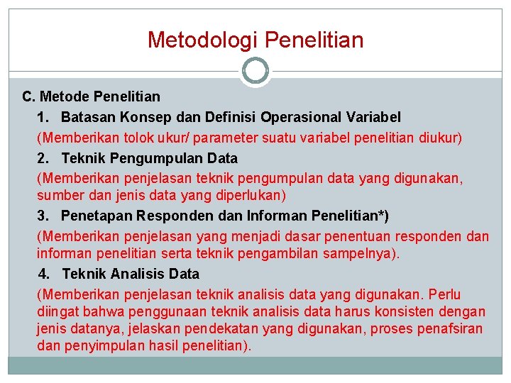 Metodologi Penelitian C. Metode Penelitian 1. Batasan Konsep dan Definisi Operasional Variabel (Memberikan tolok