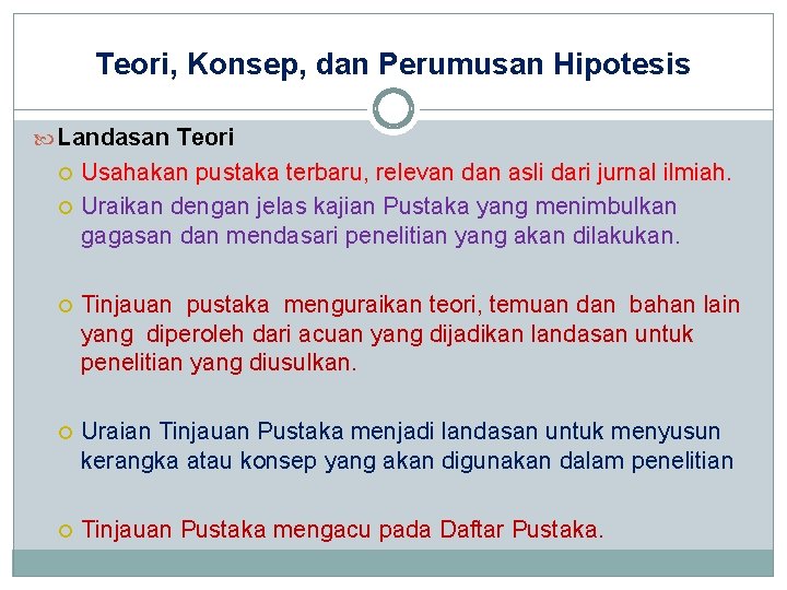 Teori, Konsep, dan Perumusan Hipotesis Landasan Teori Usahakan pustaka terbaru, relevan dan asli dari