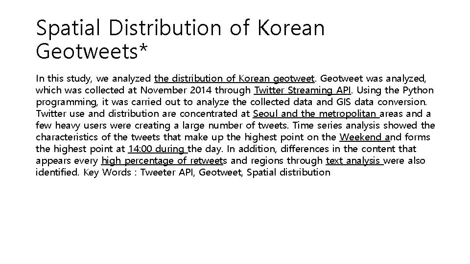Spatial Distribution of Korean Geotweets* In this study, we analyzed the distribution of Korean