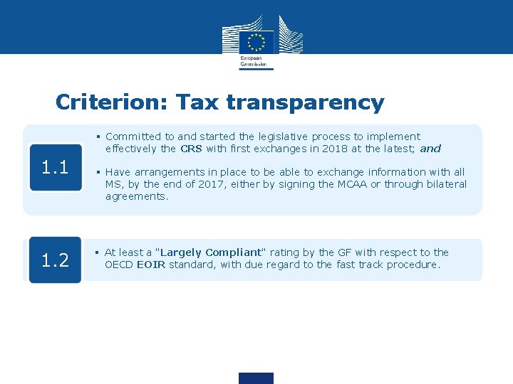  Criterion: Tax transparency § Committed to and started the legislative process to implement