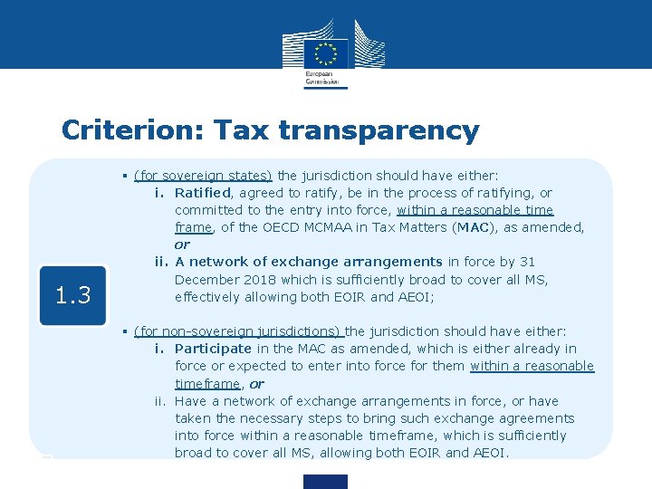 Criterion: Tax transparency 1. 3 § (for sovereign states) the jurisdiction should have either: