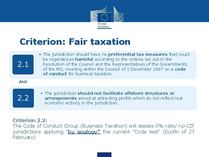 Criterion: Fair taxation 2. 1 AND 2. 2 § The jurisdiction should have no