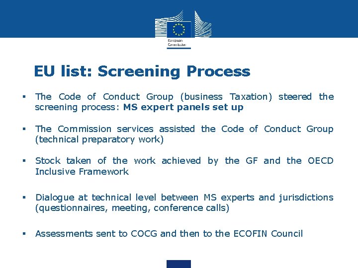 EU list: Screening Process § The Code of Conduct Group (business Taxation) steered the