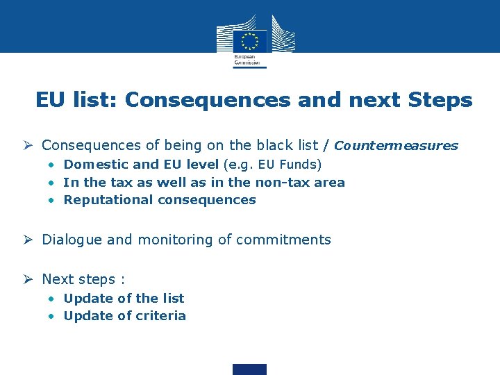 EU list: Consequences and next Steps Ø Consequences of being on the black list