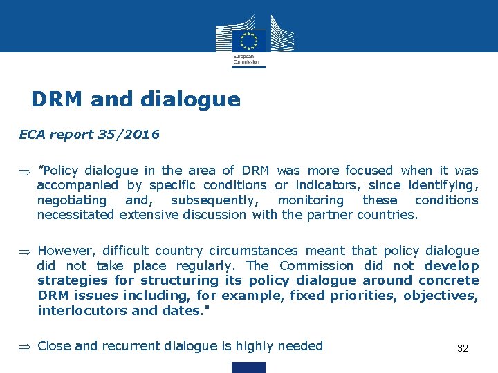 DRM and dialogue ECA report 35/2016 Þ "Policy dialogue in the area of DRM