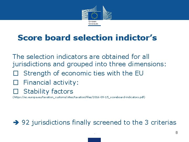 Score board selection indictor’s • The selection indicators are obtained for all jurisdictions and