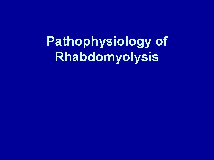 Pathophysiology of Rhabdomyolysis 