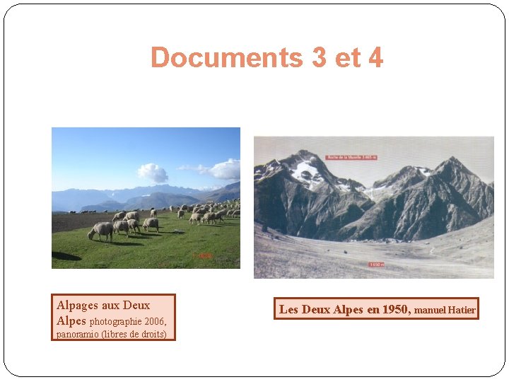 Documents 3 et 4 Alpages aux Deux Alpes photographie 2006, panoramio (libres de droits)