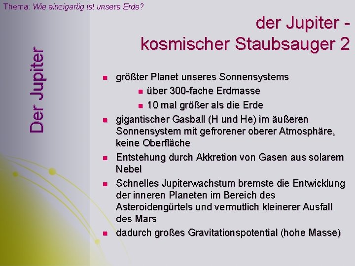 Der Jupiter Thema: Wie einzigartig ist unsere Erde? der Jupiter kosmischer Staubsauger 2 n Der Jupiter Thema: Wie einzigartig ist unsere Erde? der Jupiter kosmischer Staubsauger 2 n