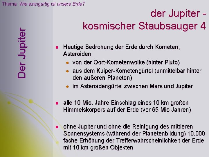 Der Jupiter Thema: Wie einzigartig ist unsere Erde? der Jupiter kosmischer Staubsauger 4 n Der Jupiter Thema: Wie einzigartig ist unsere Erde? der Jupiter kosmischer Staubsauger 4 n