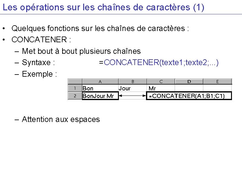 Les opérations sur les chaînes de caractères (1) • Quelques fonctions sur les chaînes