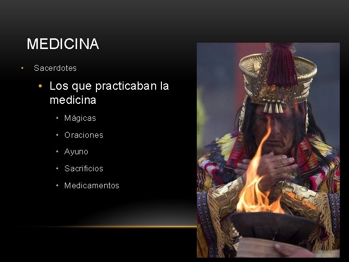 MEDICINA • Sacerdotes • Los que practicaban la medicina • Mágicas • Oraciones •