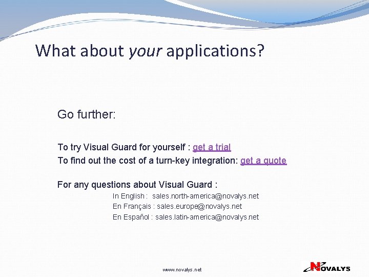 What about your applications? Go further: To try Visual Guard for yourself : get