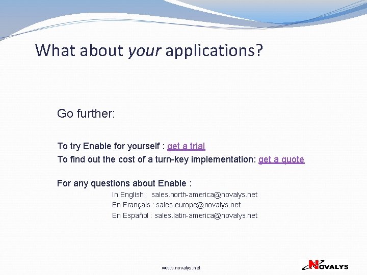 What about your applications? Go further: To try Enable for yourself : get a