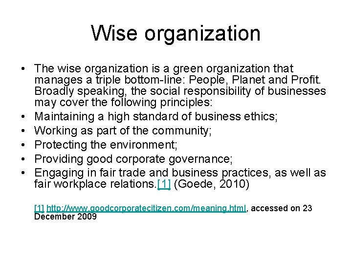 Wise organization • The wise organization is a green organization that manages a triple