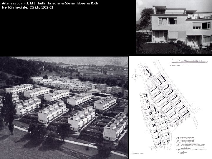 Artaria és Schmidt, M. E. Haefli, Hubacher és Steiger, Moser és Roth Neubühl lakótelep,