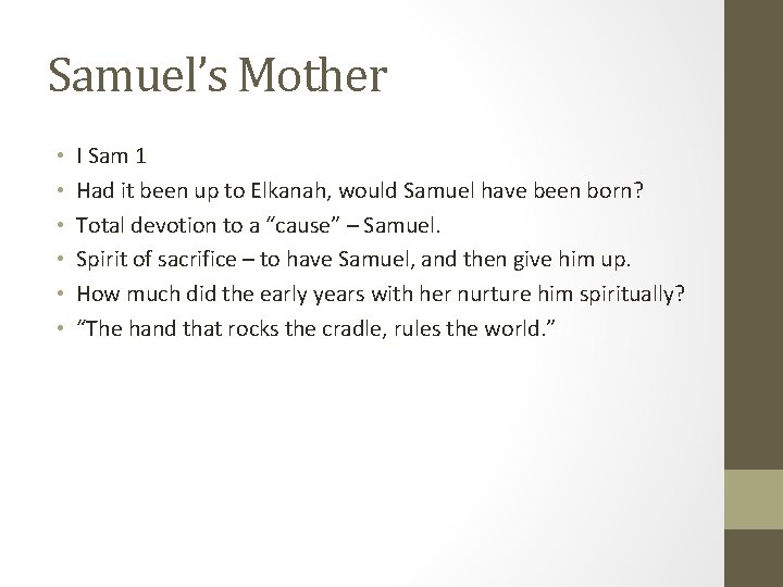 Samuel’s Mother • • • I Sam 1 Had it been up to Elkanah,