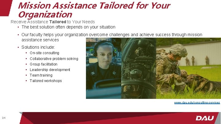 Mission Assistance Tailored for Your Organization Receive Assistance Tailored to Your Needs • The