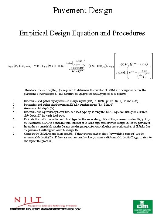 Pavement Design Empirical Design Equation and Procedures Therefore, the slab depth (D) is required