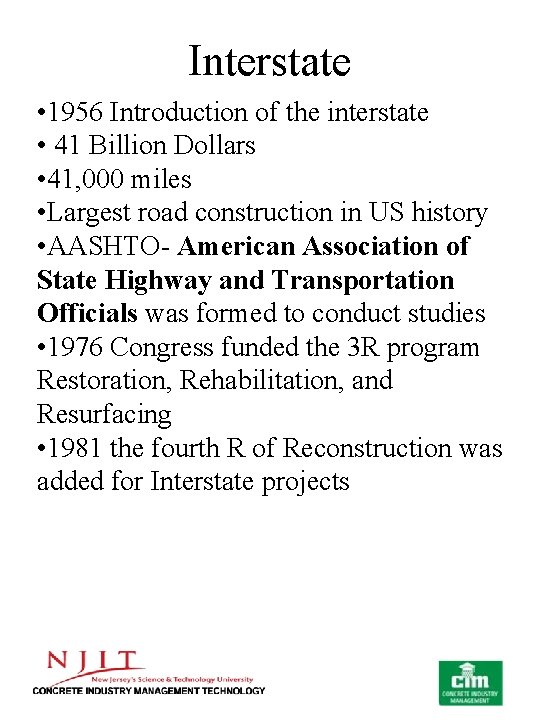 Interstate • 1956 Introduction of the interstate • 41 Billion Dollars • 41, 000