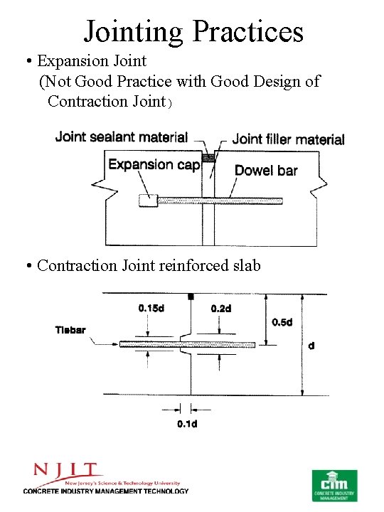 Jointing Practices • Expansion Joint (Not Good Practice with Good Design of Contraction Joint