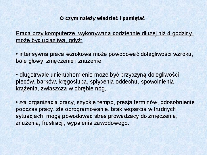 O czym należy wiedzieć i pamiętać Praca przy komputerze, wykonywana codziennie dłużej niż 4