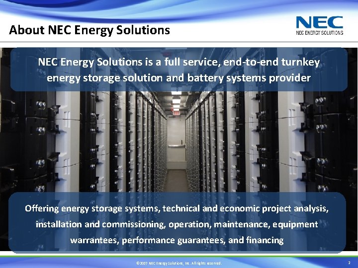 About NEC Energy Solutions is a full service, end-to-end turnkey energy storage solution and