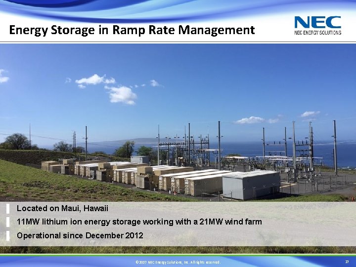 Energy Storage in Ramp Rate Management ▐ Located on Maui, Hawaii ▐ 11 MW