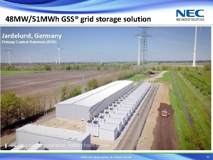 48 MW/51 MWh GSS® grid storage solution Jardelund, Germany Primary Control Reserves (PCR) ▌