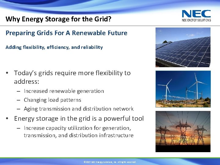 Why Energy Storage for the Grid? Preparing Grids For A Renewable Future Adding flexibility,