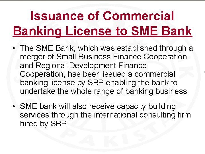 Issuance of Commercial Banking License to SME Bank • The SME Bank, which was