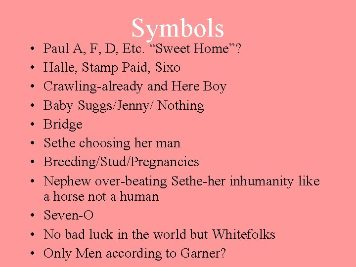  • • Symbols Paul A, F, D, Etc. “Sweet Home”? Halle, Stamp Paid,