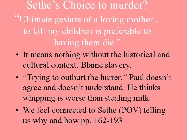 Sethe’s Choice to murder? “Ultimate gesture of a loving mother. . . to kill